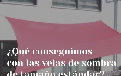 ¿Qué conseguimos con las velas de sombra de tamaño estándar?