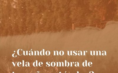 ¿Cuándo no usar una vela de sombra de tamaño estándar?