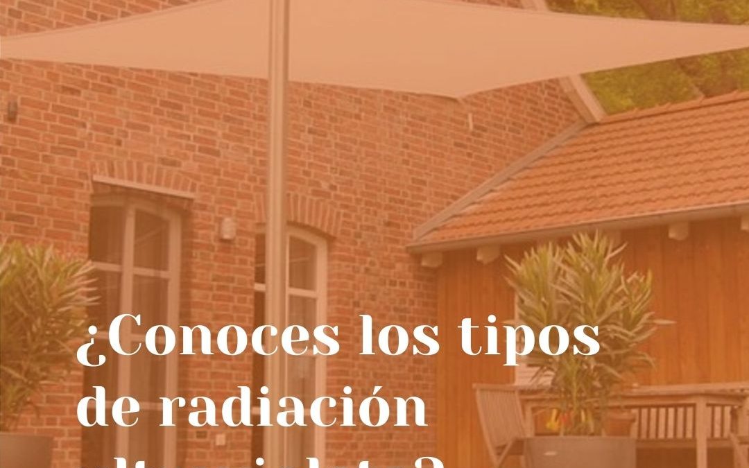 Conoces los tipos de radiación ultravioleta?
